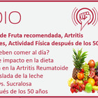 Episodio 146: Cantidad de Fruta recomendada, Artritis Reumatoide, Endulzantes, Actividad Física después de los 50