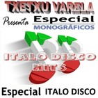 Especial Monográfico ITALO DISCO 5º Parte