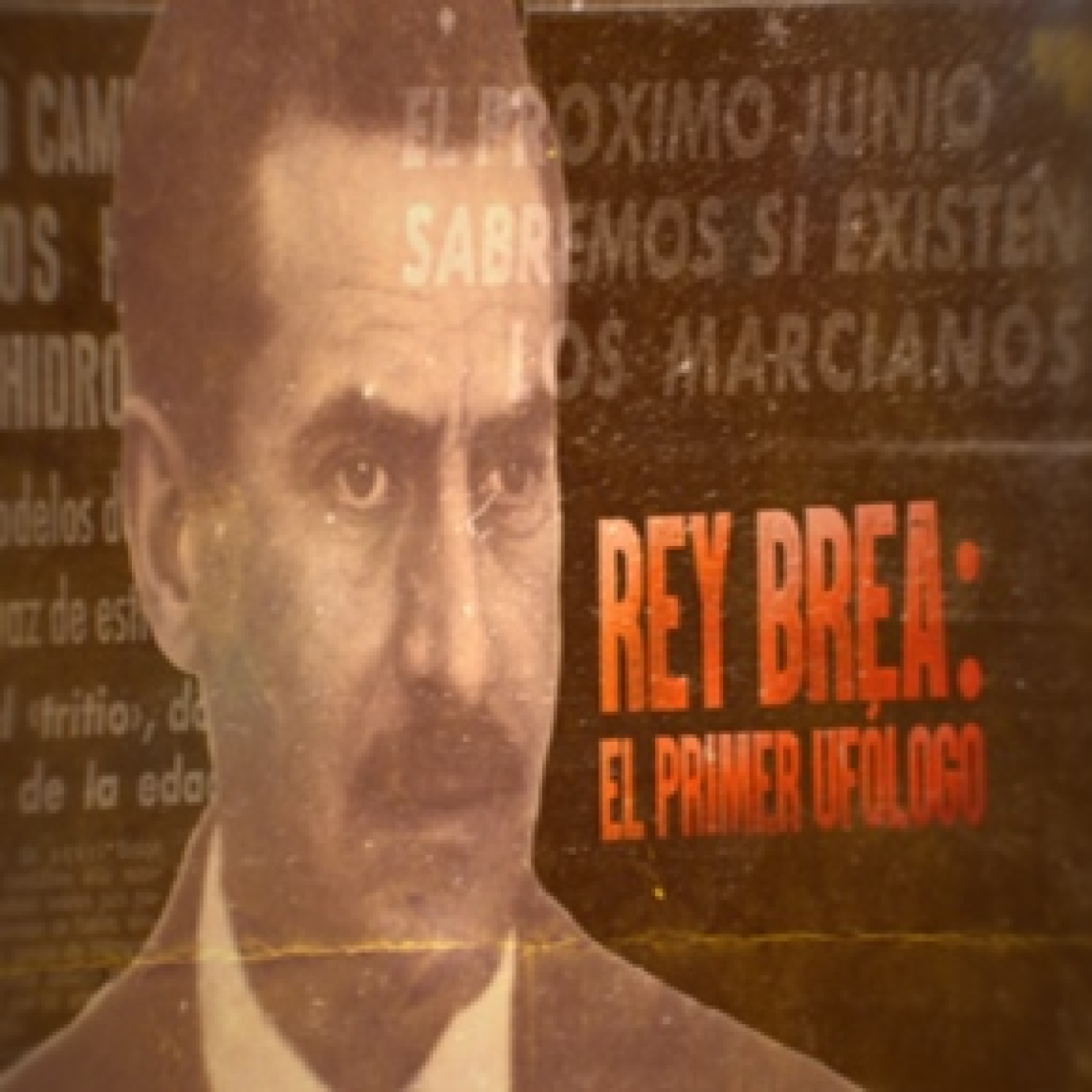 Cuarto Milenio: Rey Brea,el primer ufólogo