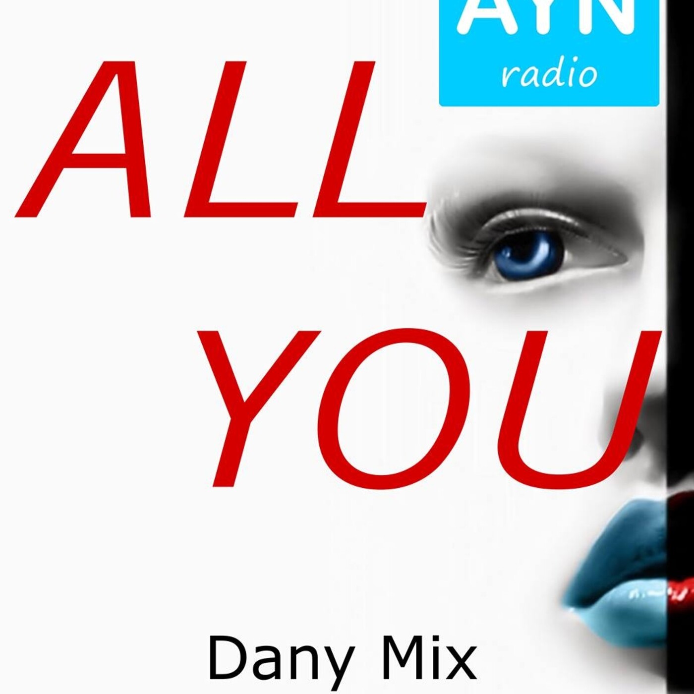 Podcast ALL YOU MIX de AYN Radio