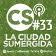 La Ciudad Sumergida Vol. 33