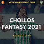 3x40 - 15 CHOLLOS FANTASY PARA EL 2021