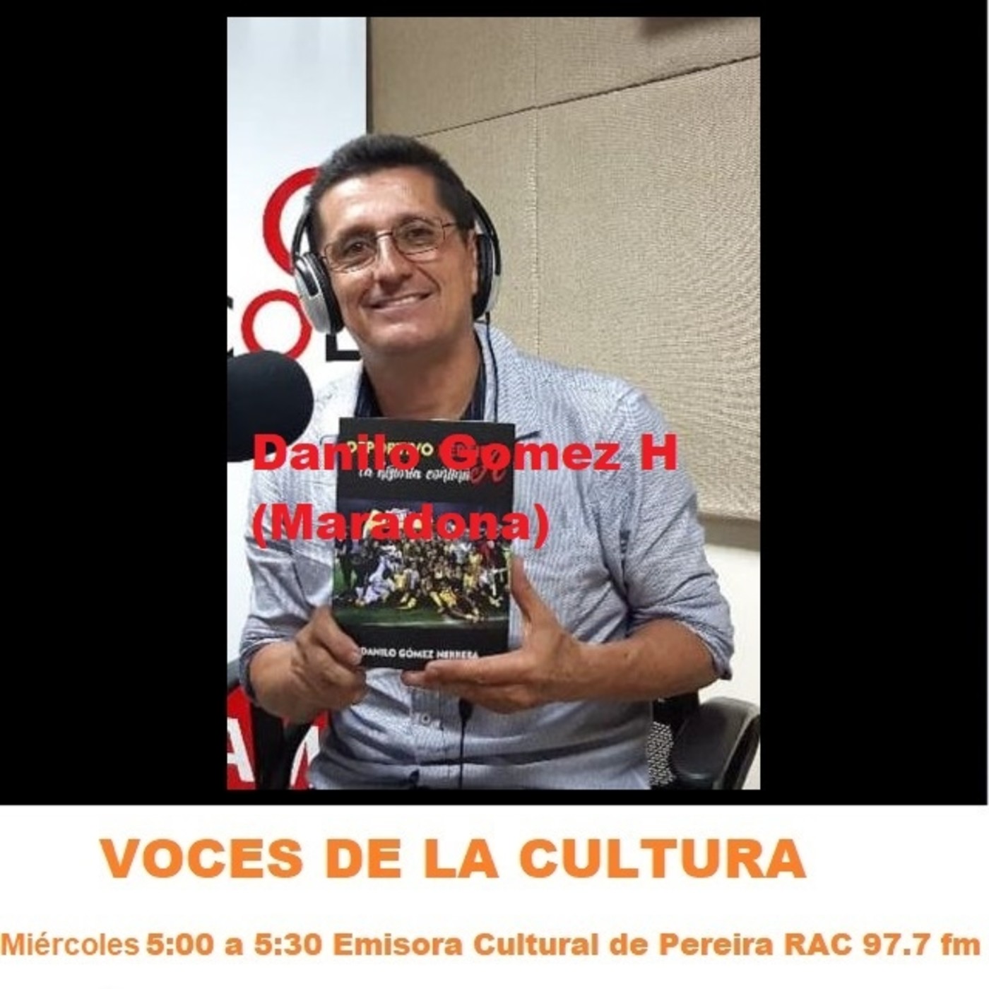 Voces de la Cultura 02 Dic 2020 - Danilo Gómez H (Maradona) episode artwork