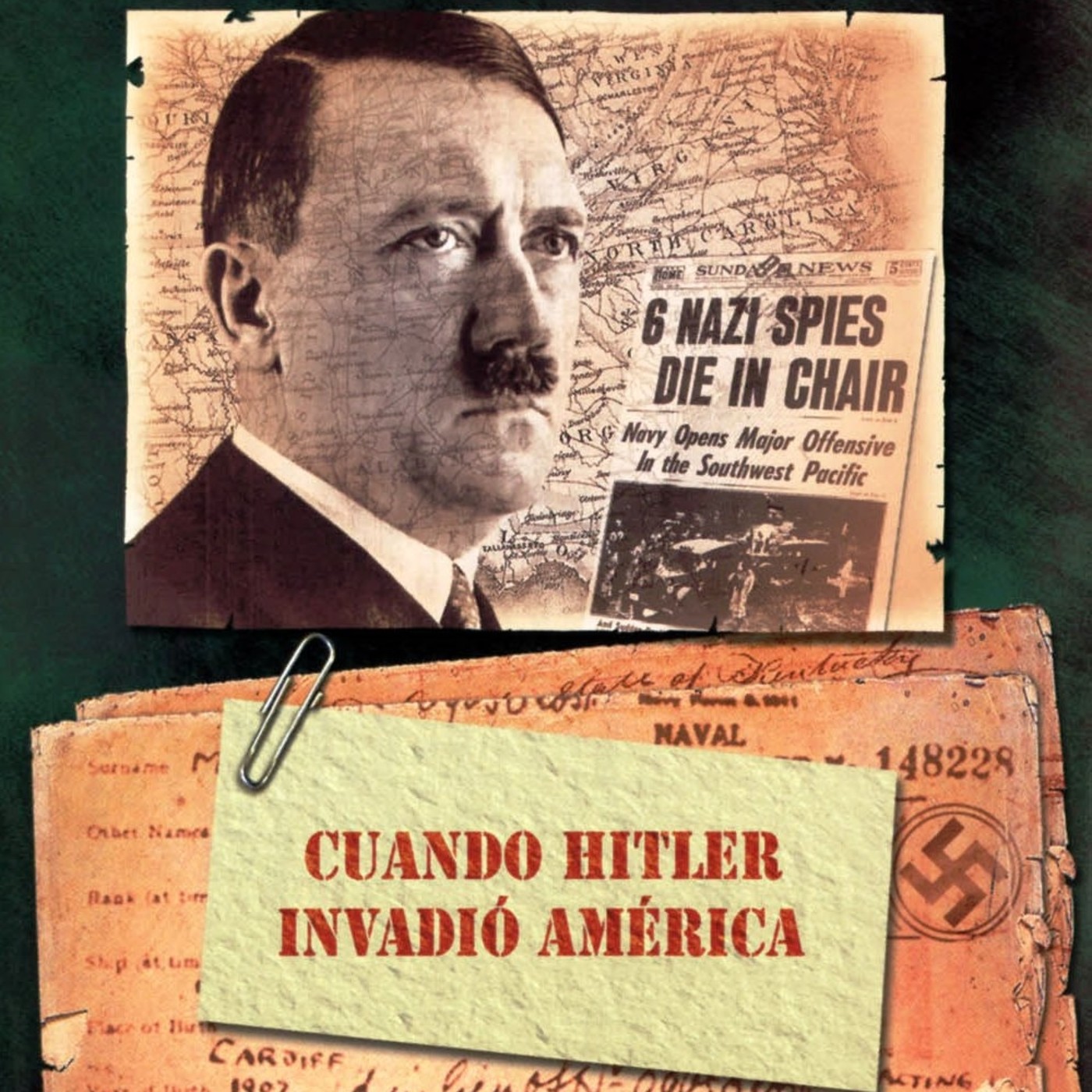 Secretos De La Segunda Guerra Mundial: Cuando Hitler Invadió América episode artwork