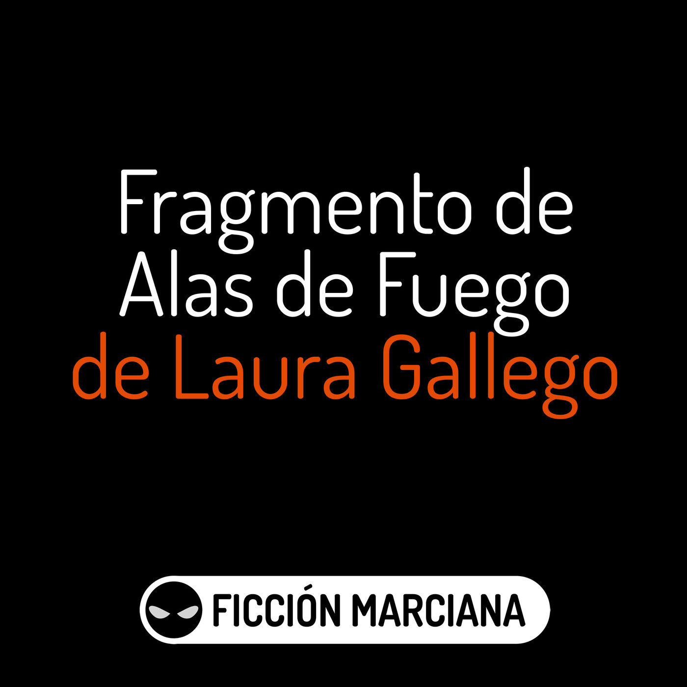ALAS DE FUEGO - Capítulo primero (Laura Gallego) | Ficción Sonora - Audiolibro episode artwork