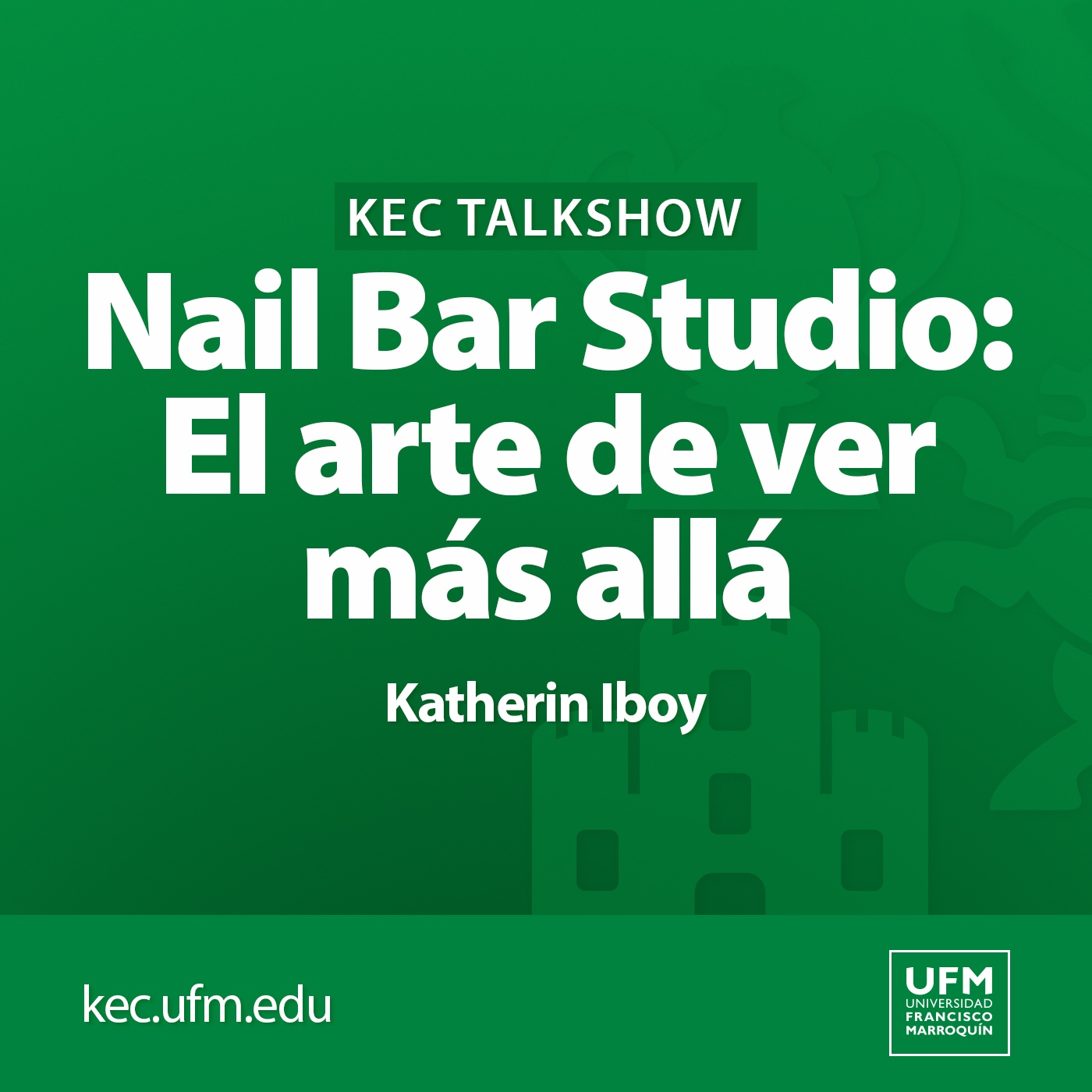 KEC Talkshow | Nail Bar Studio: El arte de ver más allá · Katherin Iboy episode artwork
