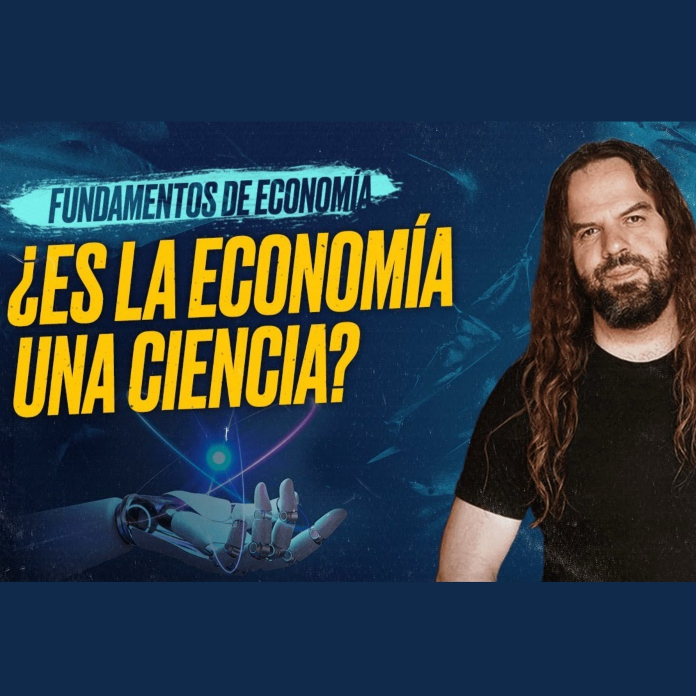 ¿Es la ECONOMÍA una CIENCIA?: Fundamentos de Economía (2)