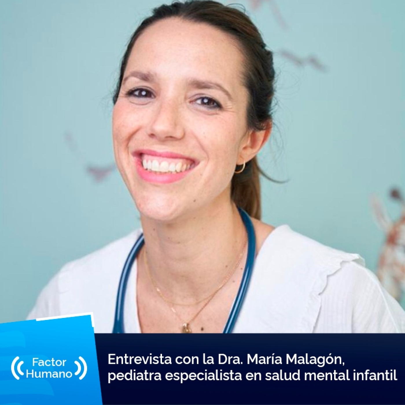 Factor humano, un podcast sobre salud_