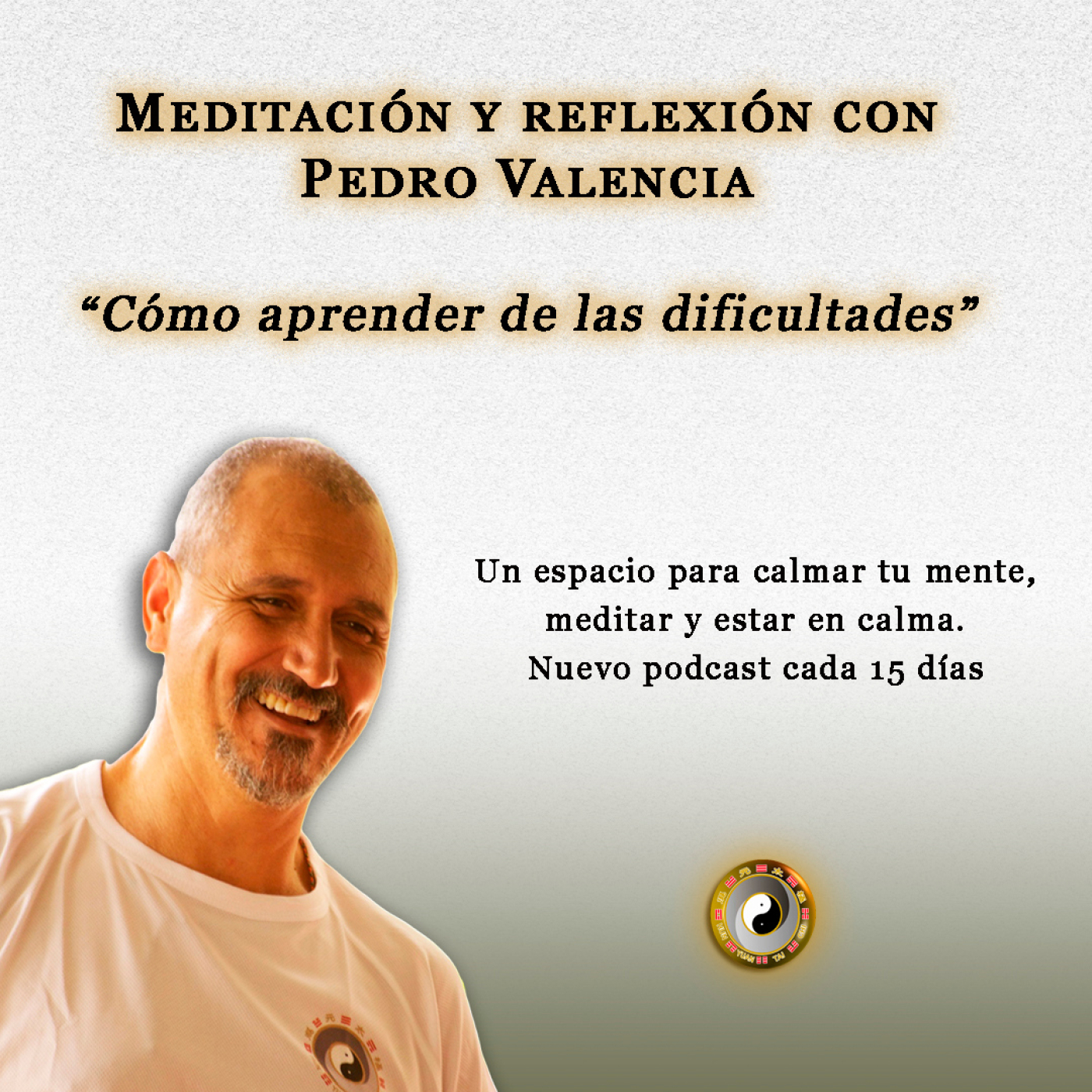 Meditación y Reflexión con Pedro Valencia