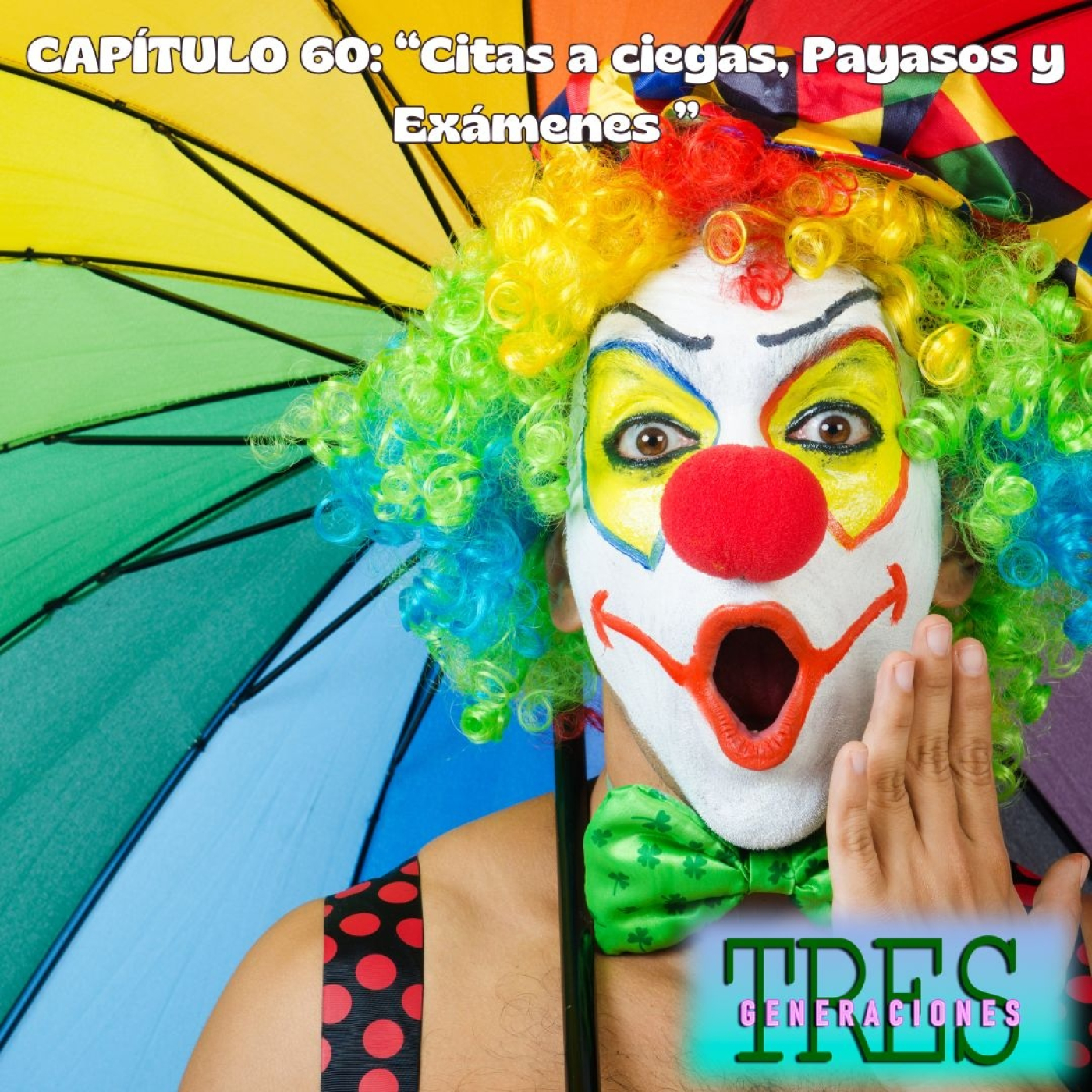 60. Citas a ciegas, payasos y exámenes episode artwork