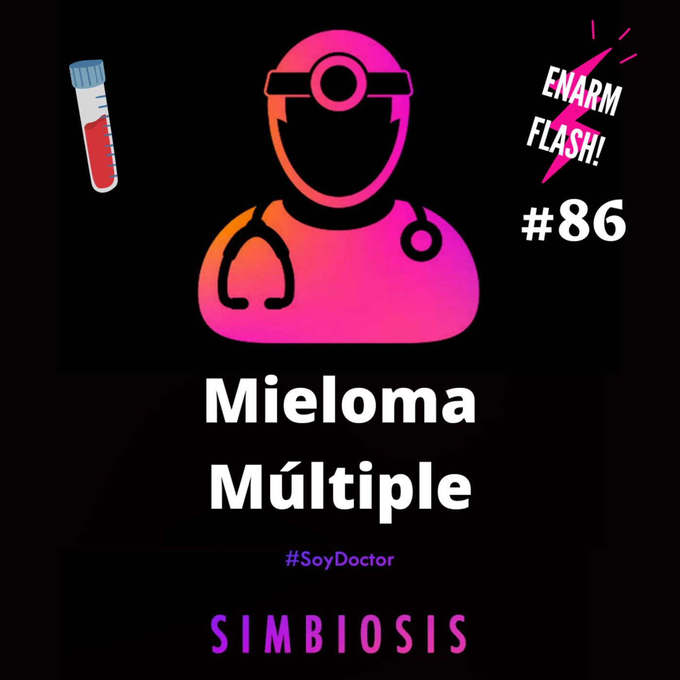 Mieloma Múltiple. ENARM Flash #86 episode artwork