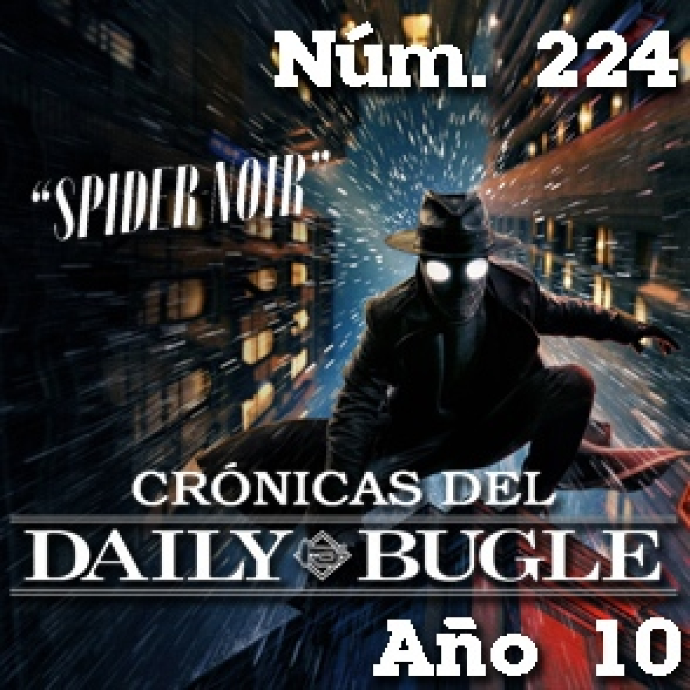 Crónicas del Daily Bugle 224 -Spider-Noir (2026) episode artwork