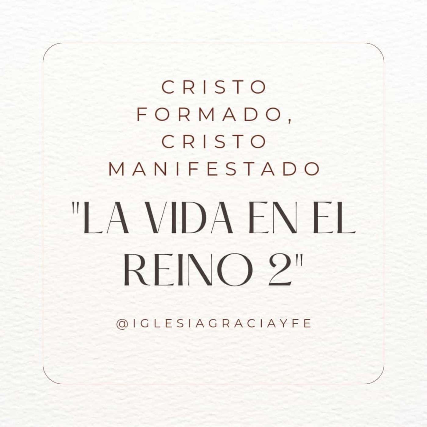 La Vida En El Reino 2 (Cristo formado, Cristo manifestado 15) - Pastor Kenneth Solá episode artwork
