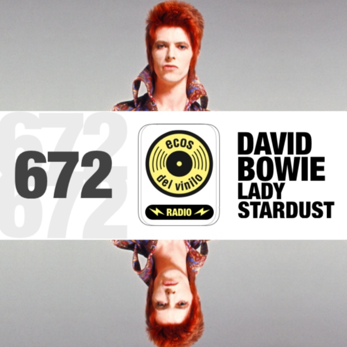 David Bowie / Lady Stardust | Programa 672 - Ecos del Vinilo Radio episode artwork