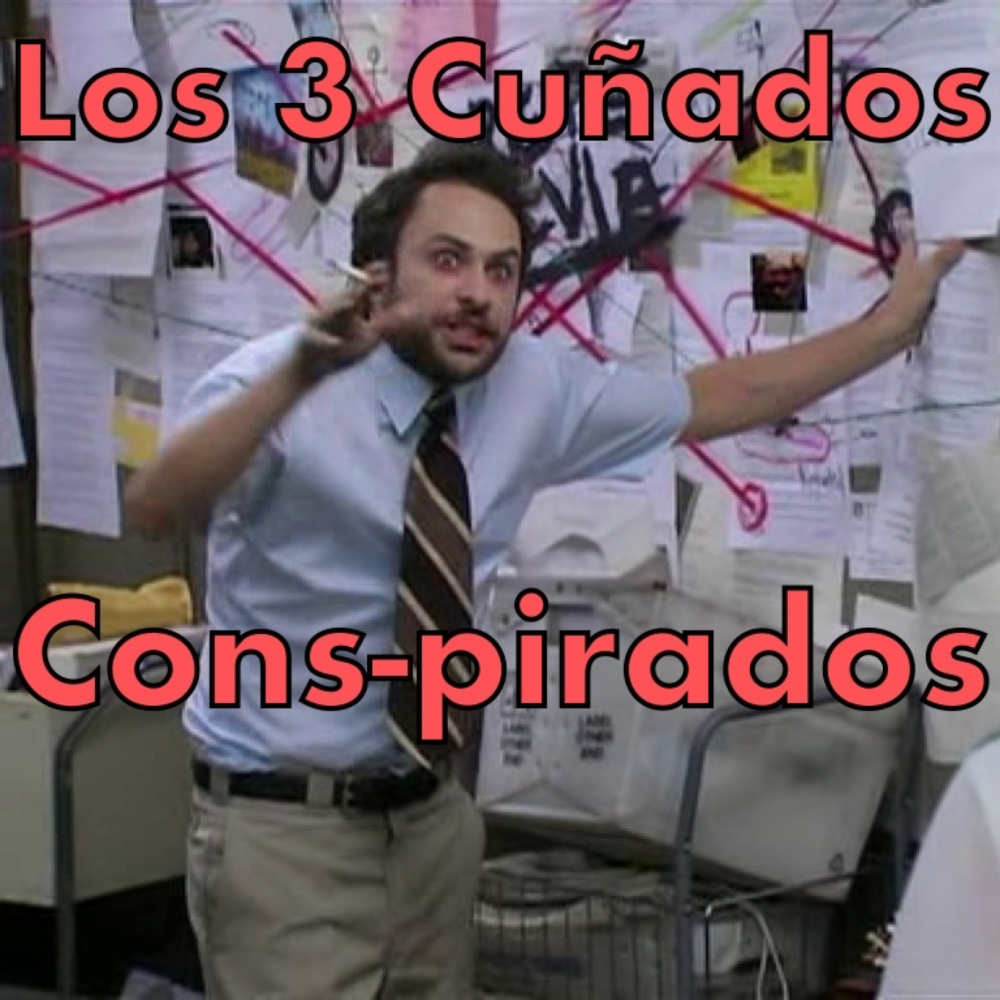 Los 3 Cuñados programa 125 - Cons-pirados