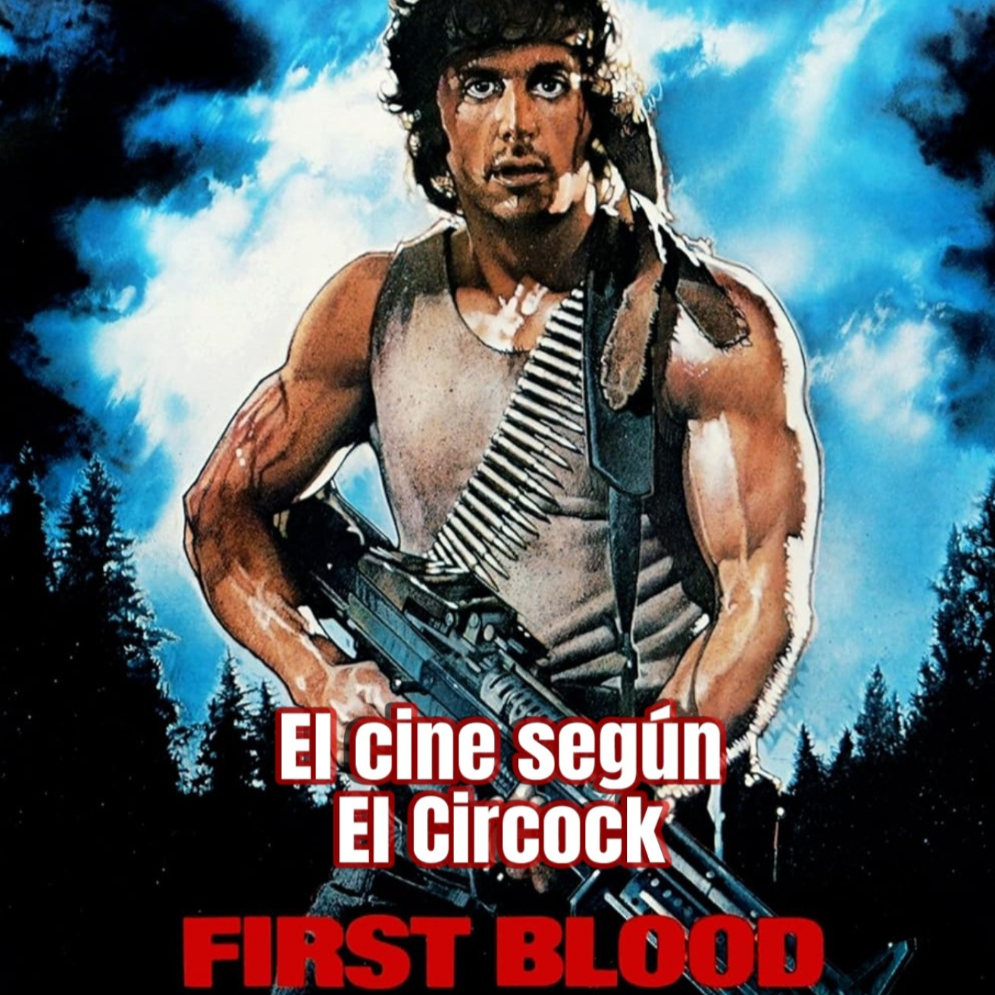 Especial Saga Rambo - Primera Parte - First Blood -