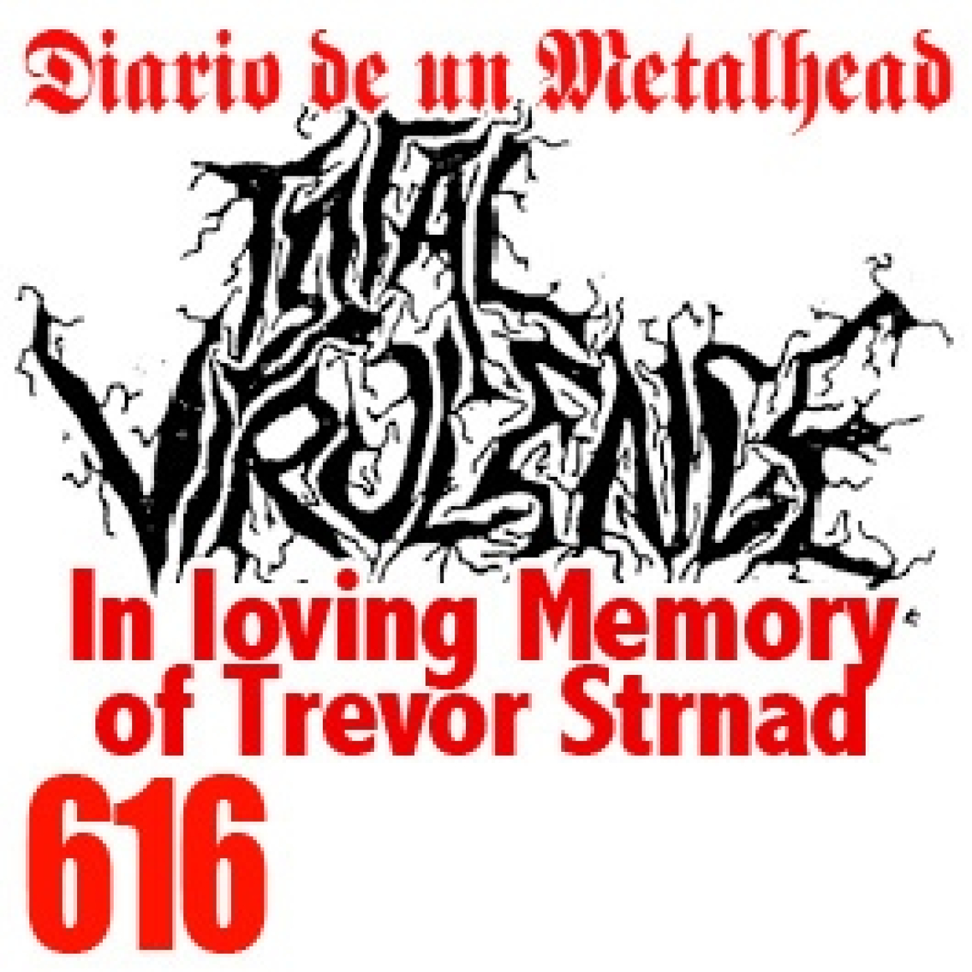 Diario de un Metalhead 616 TOTAL VIRULENCE episode artwork