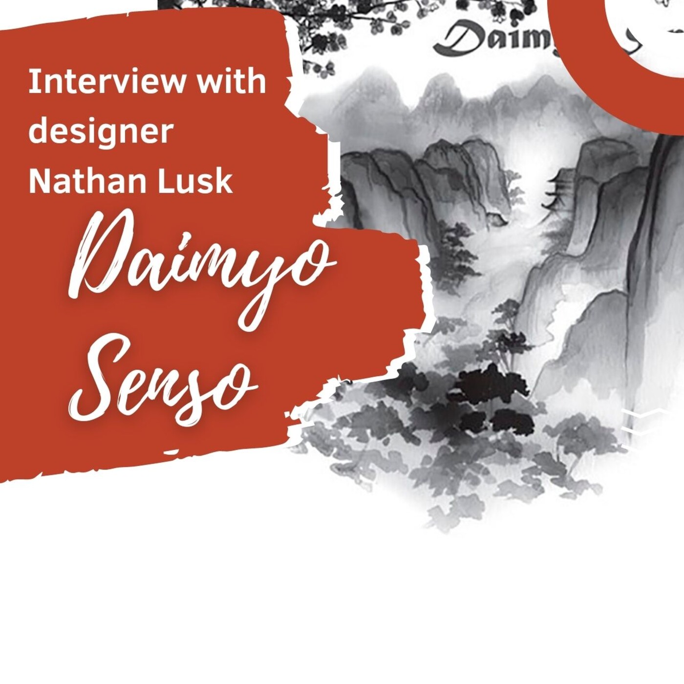 The Board Game Interview Room: Daimyo Senso with Nathan Lusk episode artwork