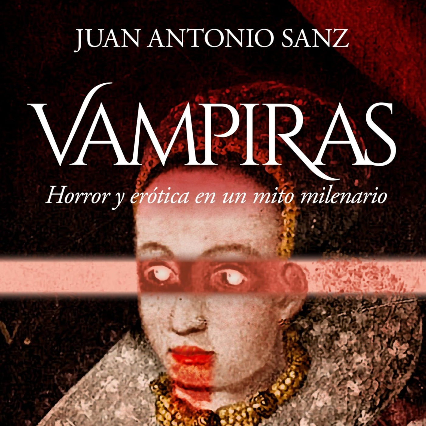 Horror y Erótica en un Mito Milenario: Vampiras con Juan A. Sanz