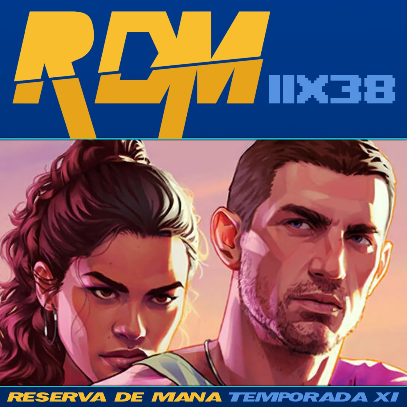 RDM 11x38 - LOS MILLONES DE GTA VI, NINTENDO SWITCH 2, PLAYSTATION 5 Y RESEÑAS GUAPAS
