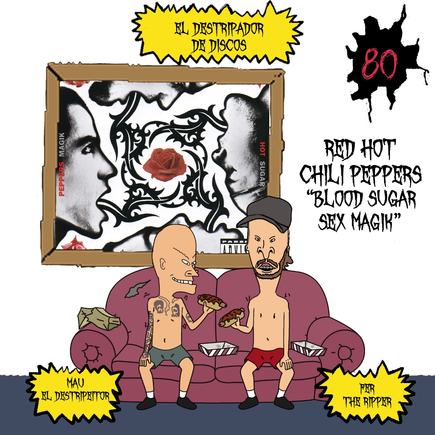 80# El Destripador De Discos RED HOT CHILI PEPPERS "BLOOD SUGAR SEX MAGIK"