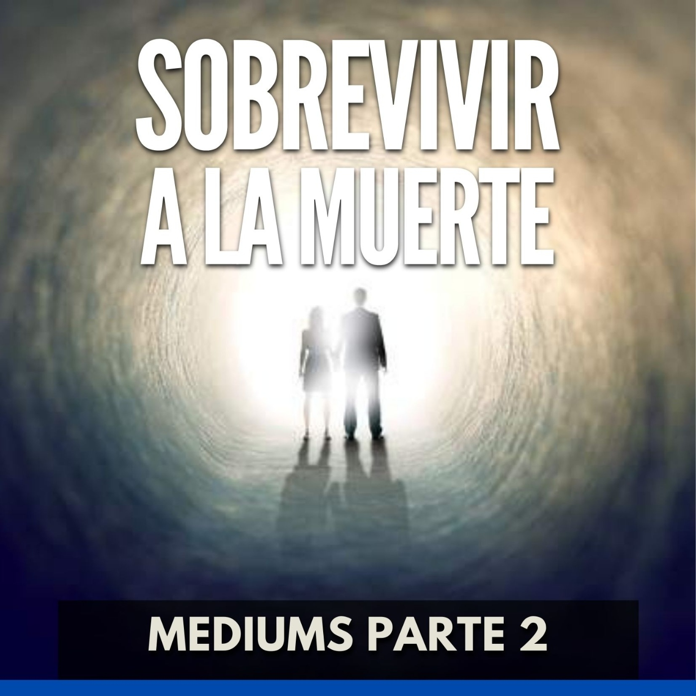 Sobrevivir a la Muerte - Mediums Parte 2 episode artwork