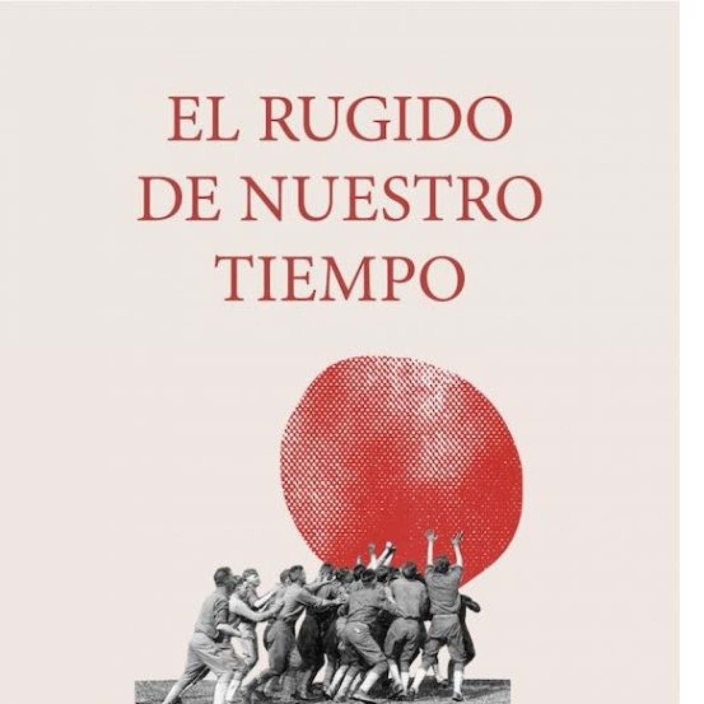 El rugido de nuestro tiempo y los ingenieros del caos episode artwork