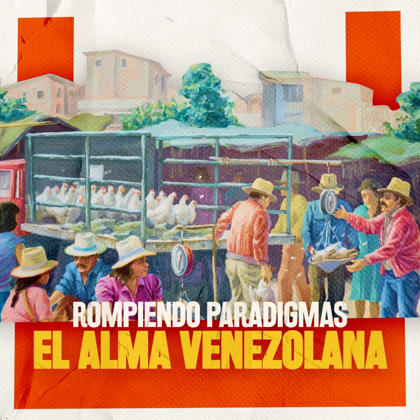 Rompiendo Paradigmas #23 - El alma venezolana