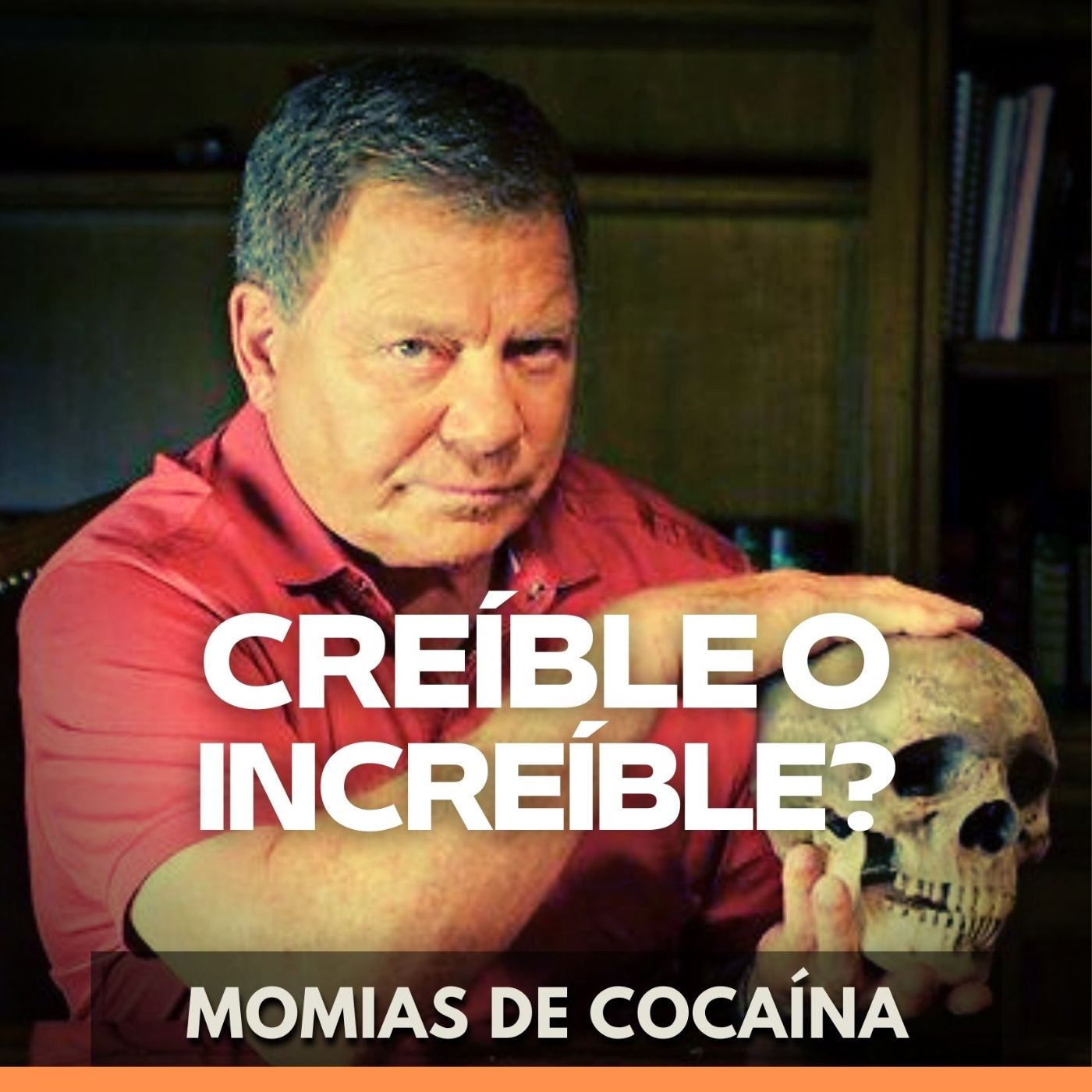 Creíble o Increíble - Momias de Cocaína episode artwork