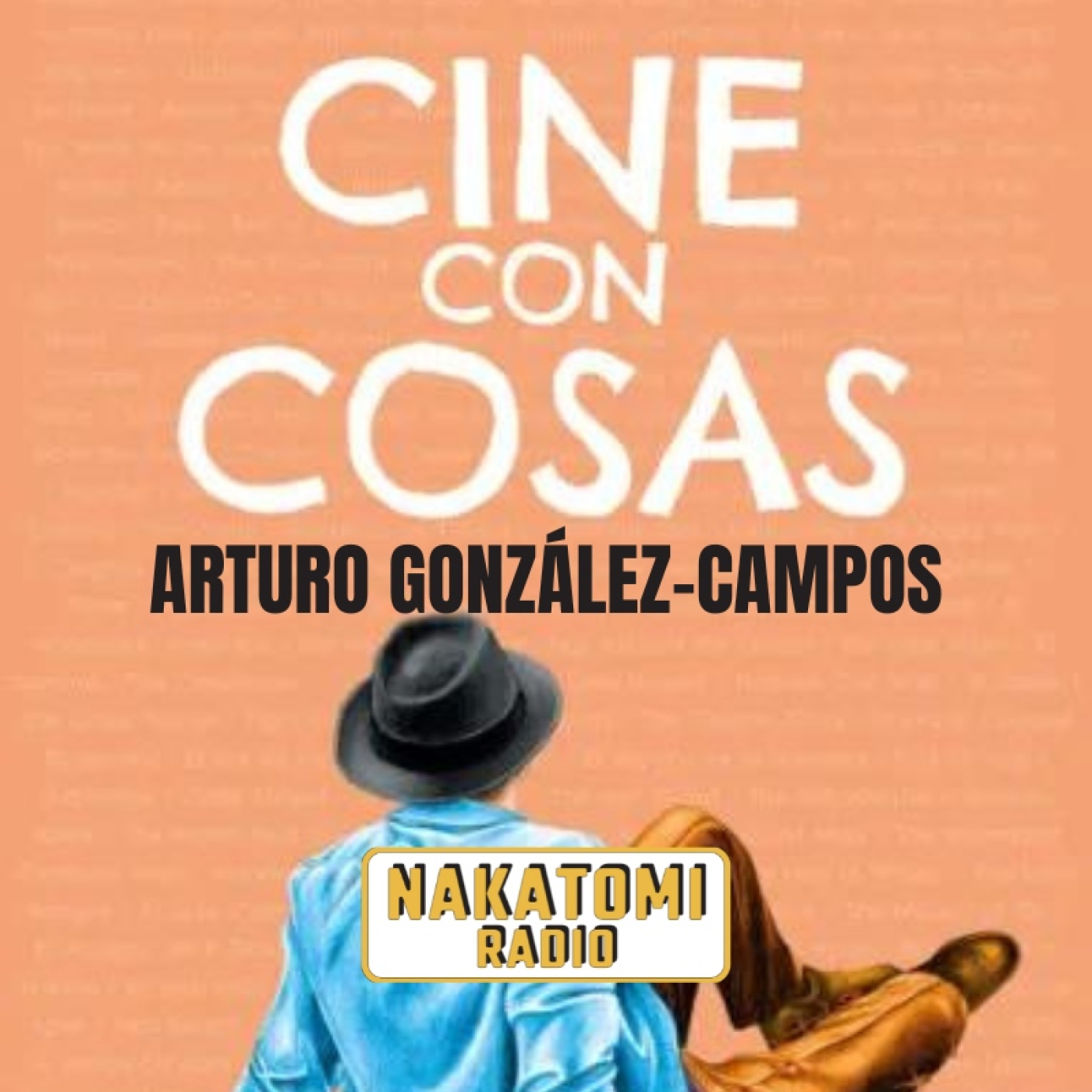 Nakatomi con Arturo Gonzalez-Campos / Cine con Cosas - podcast episode cover