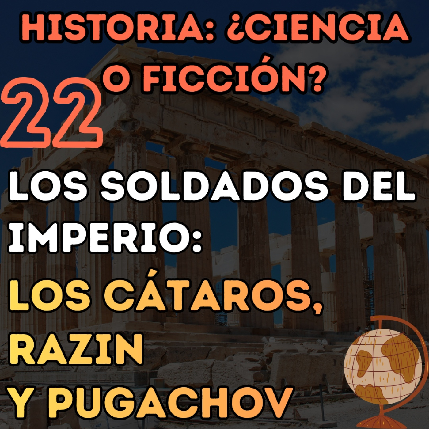 22.Los soldados del Imperio: los cátaros, Razin y Pugachov.