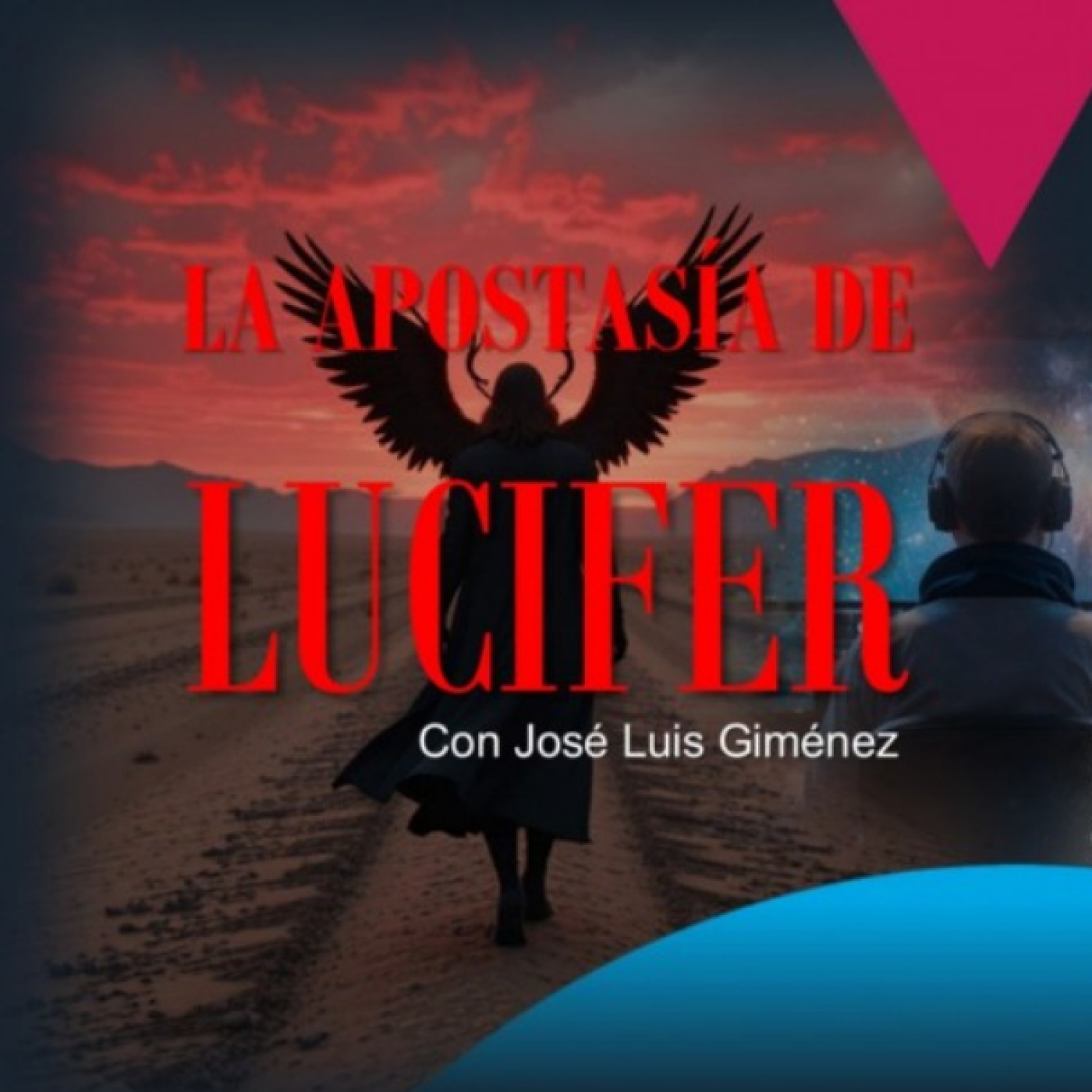 EUP (12/06/2026): La apostasía de Lucifer · Galáctica, la ventana a las estrellas
