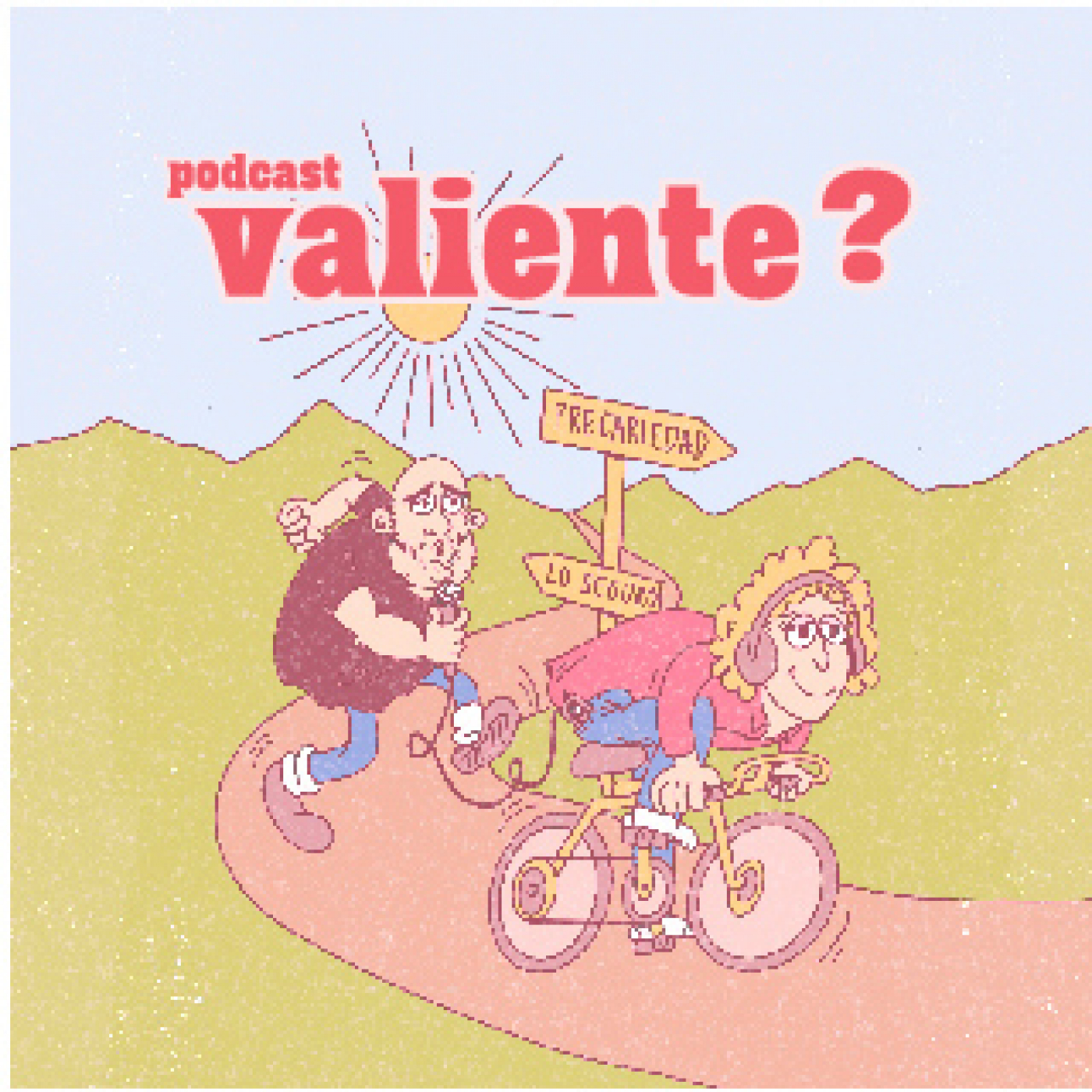 Podcast Valiente?