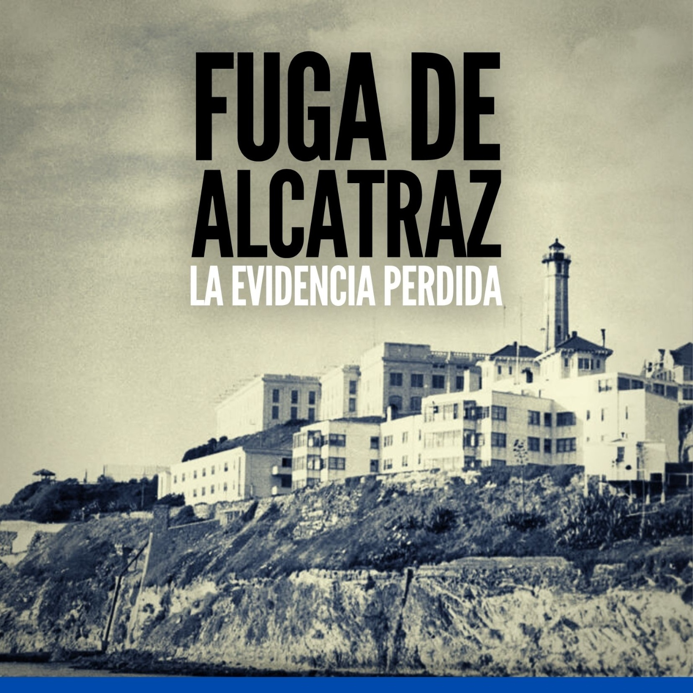 Fuga de Alcatráz - La Evidencia Perdida episode artwork
