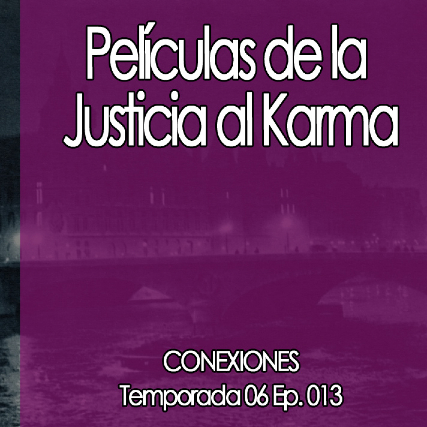 Conexiones Películas de la Justicia al Karma episode artwork