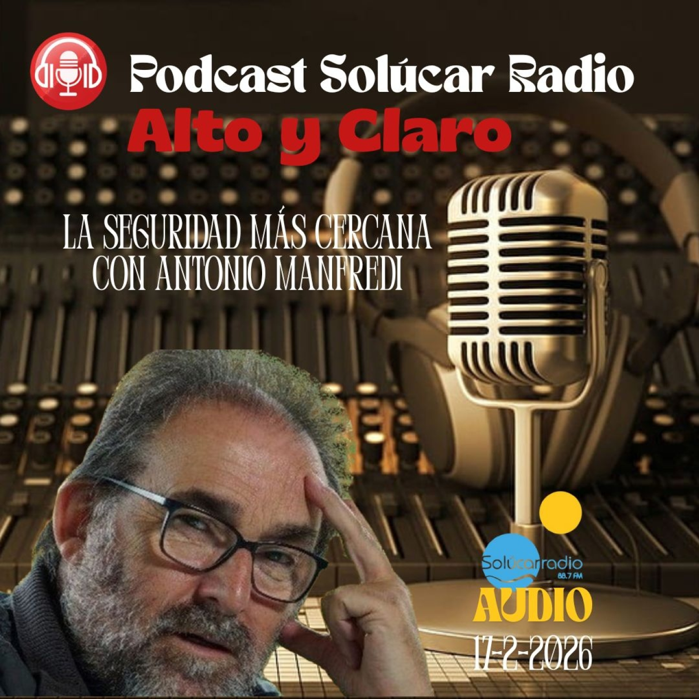 ALTO Y CLARO -SEGURIDAD CERCANA NOTICIAS- 17 febrero 2026 episode artwork
