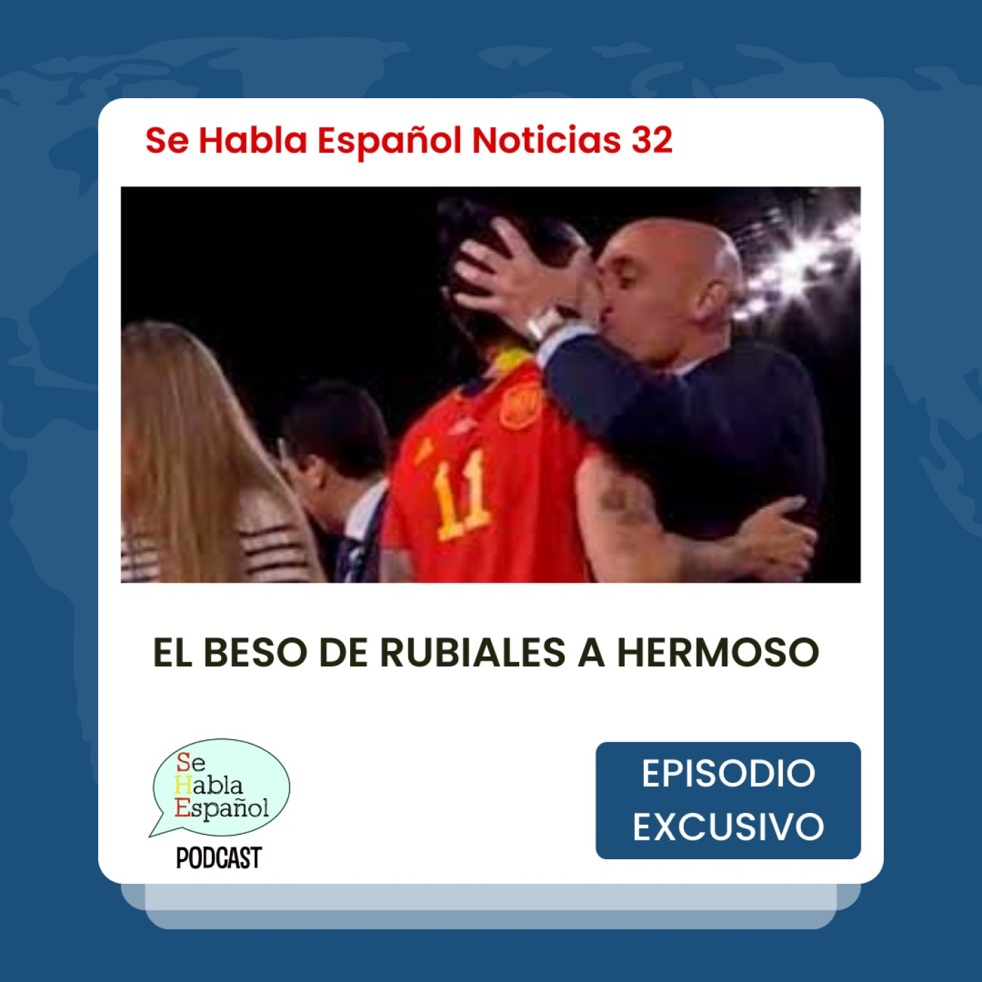 Noticias 32: El beso de Rubiales a Hermoso - Episodio exclusivo para mecenas - podcast episode cover