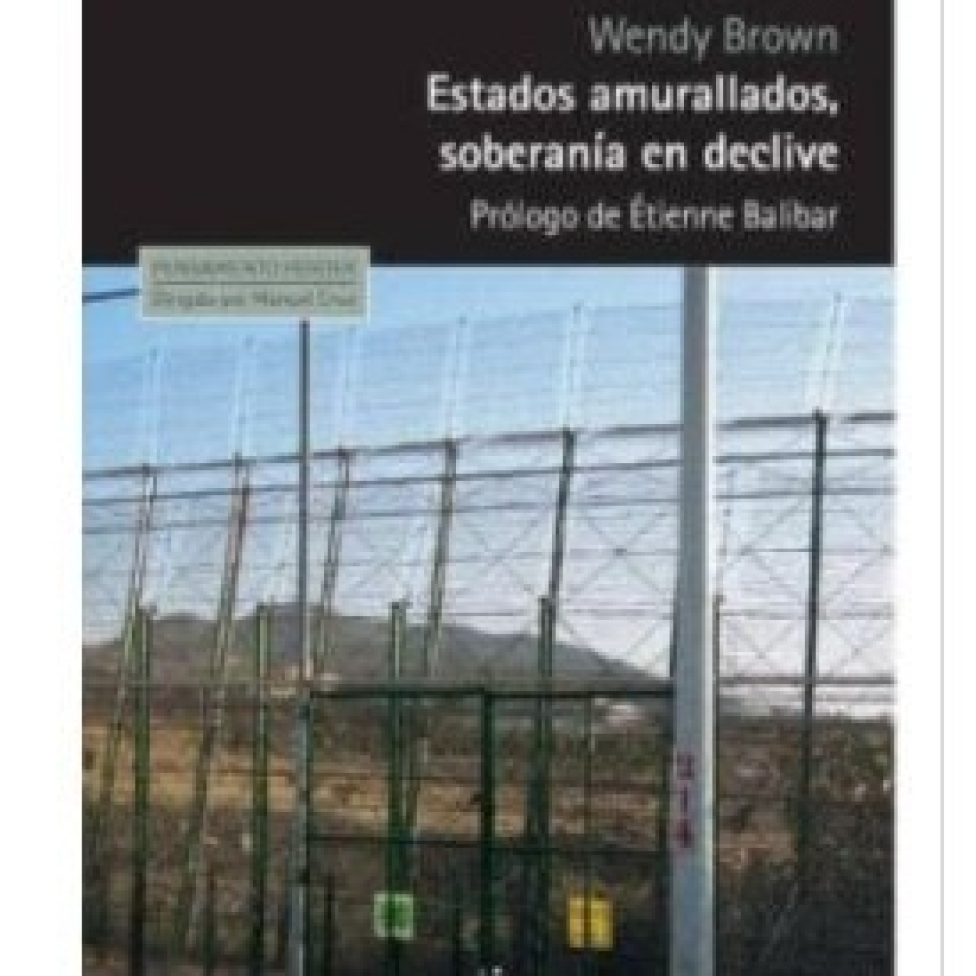 PI 5x91 Los muros legitiman ocupaciones y destruyen la soberanía estatal. Con Wendy Brown episode artwork