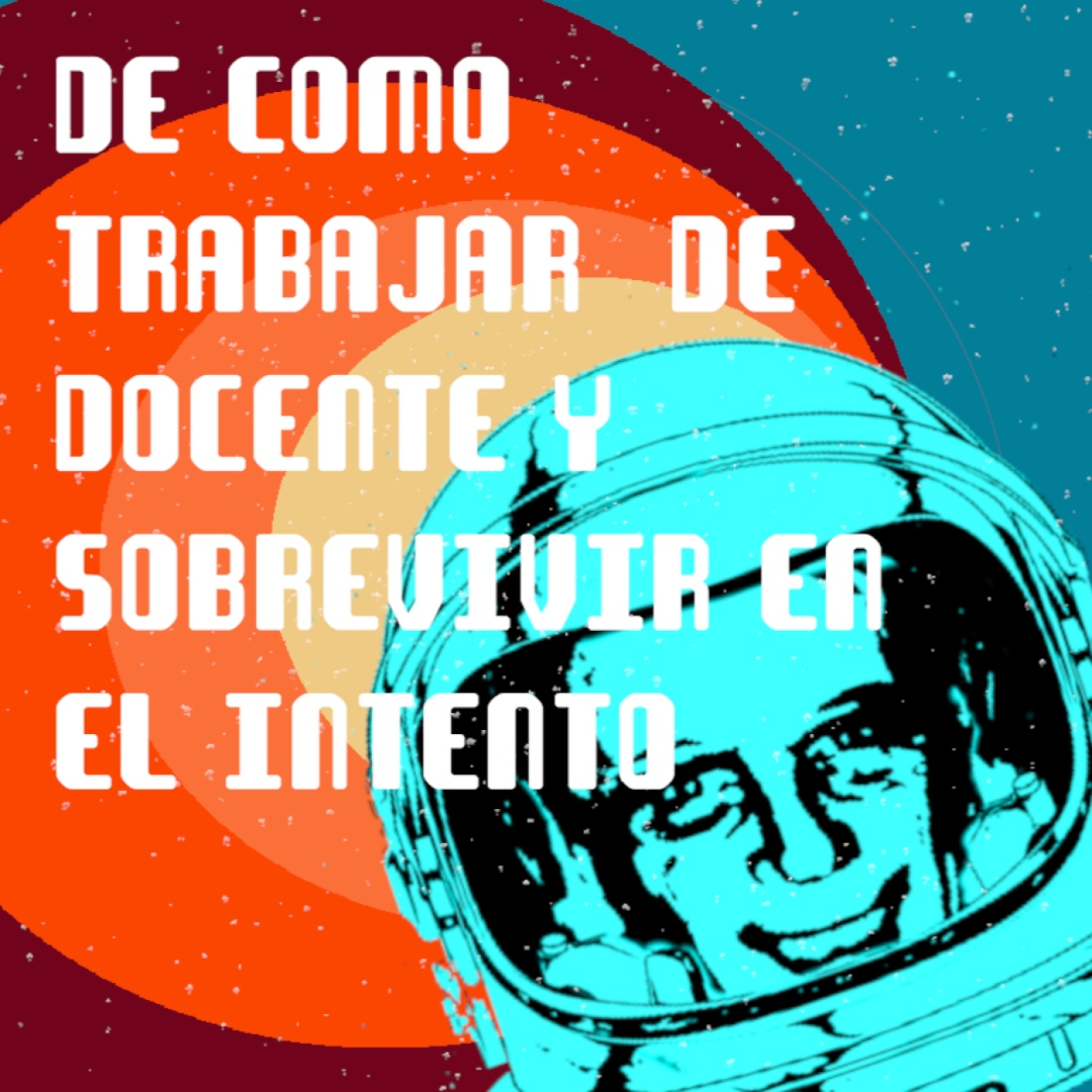 DE CÓMO TRABAJAR DE DOCENTE Y SOBREVIVIR EN EL INT