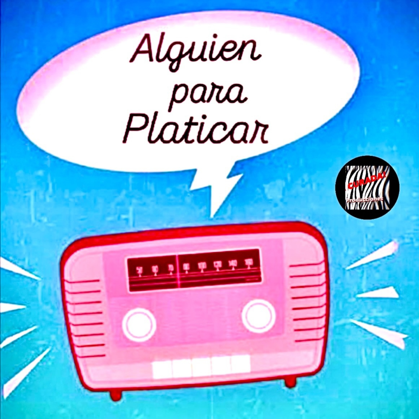 ALGUIEN PARA PLATICAR_Que todo salga bien, me lo merezco episode artwork