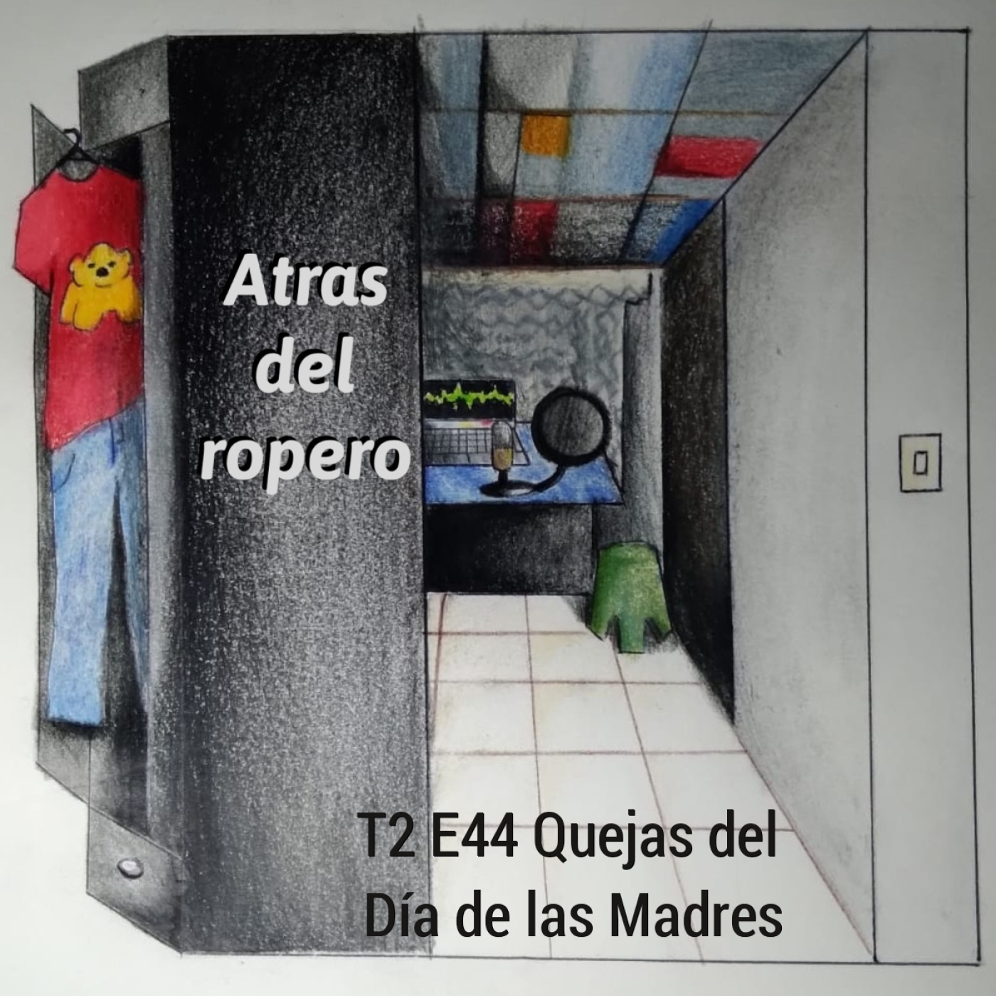 Atrás del ropero