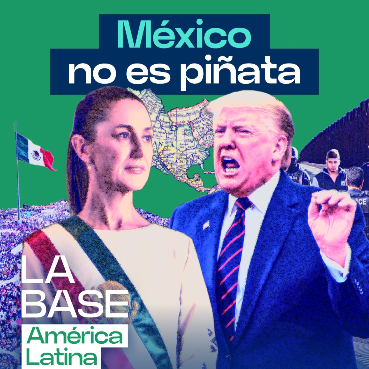 La Base LatAm 1x22 | México no es piñata episode artwork