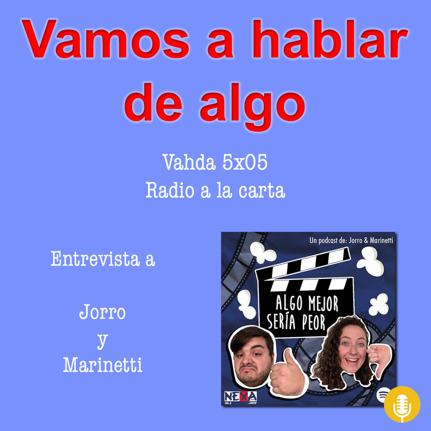Vamos a hablar de algo