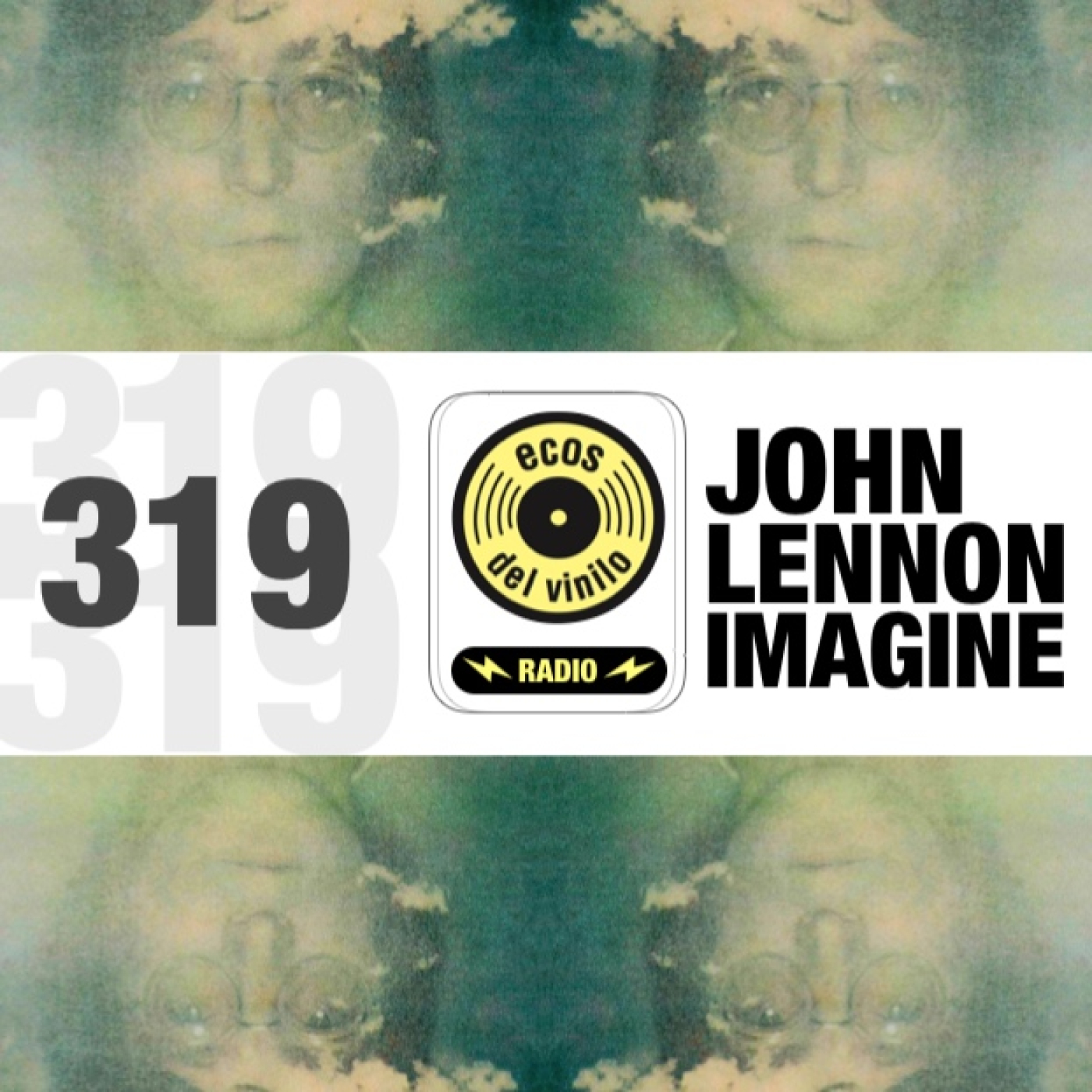 John Lennon / Imagine | Programa 319 - Ecos del Vinilo Radio episode artwork