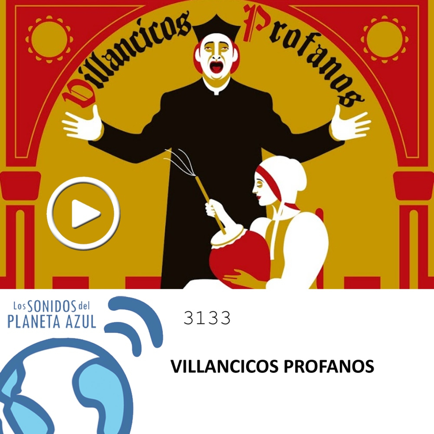 Los Sonidos del Planeta Azul 3133 - VILLANCICOS PROFANOS, JOSÉ MERCÉ, ALIARA (21 12 2023) episode artwork