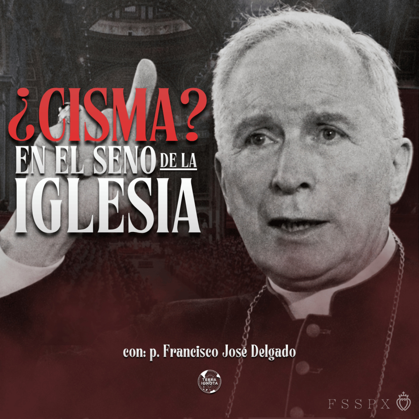 FSSPX: Tradición y obediencia en liza | con el P. Francisco José Delgado. 5-VII-26