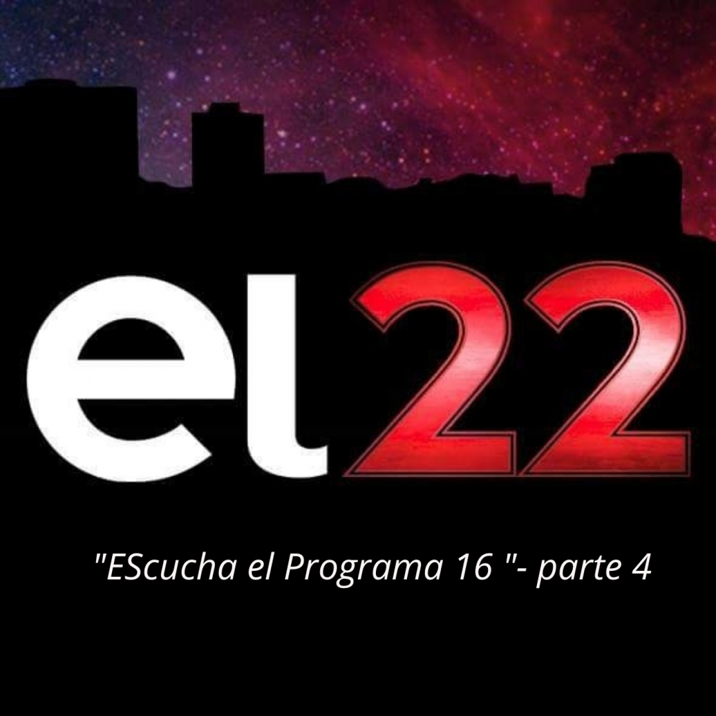 “EL 22 -BLOQUE 04” - TEMPORADA 13 – “programa 16” episode artwork