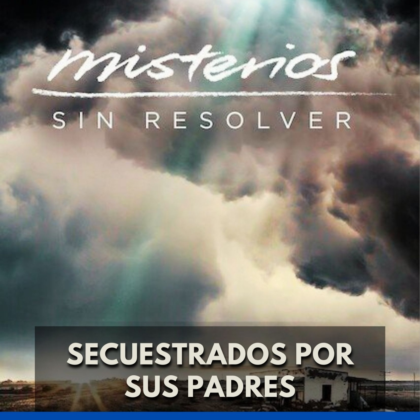 Misterios sin Resolver - Secuestrados por sus Padres episode artwork