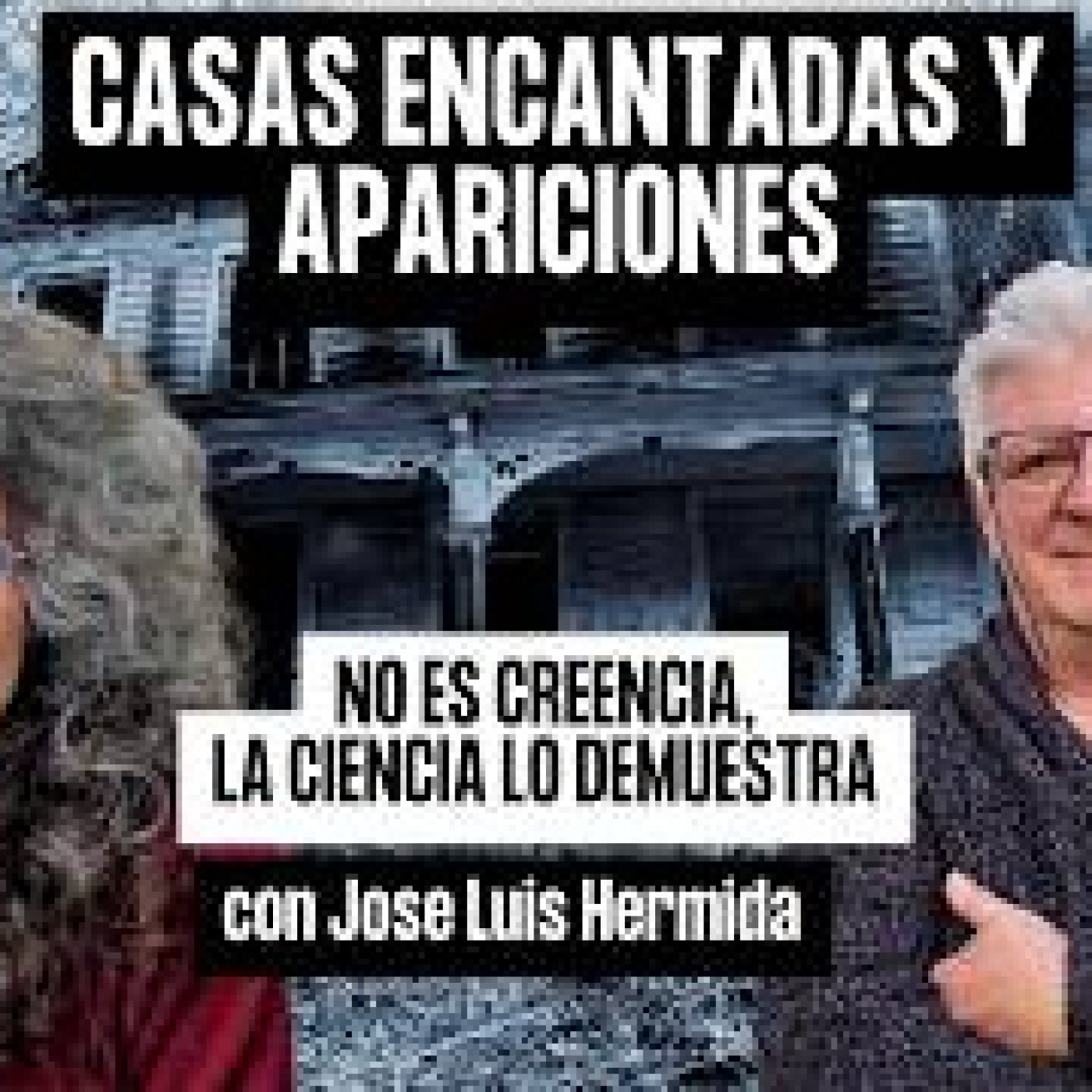 CASAS ENCANTADAS Y APARICIONES con Jose Luis Hermida episode artwork