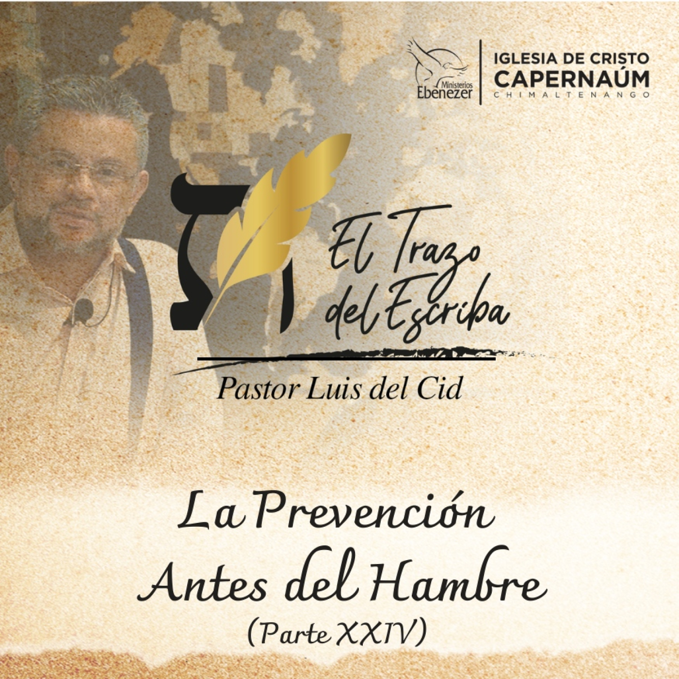 La Prevención Antes del Hambre (Parte XXIV)